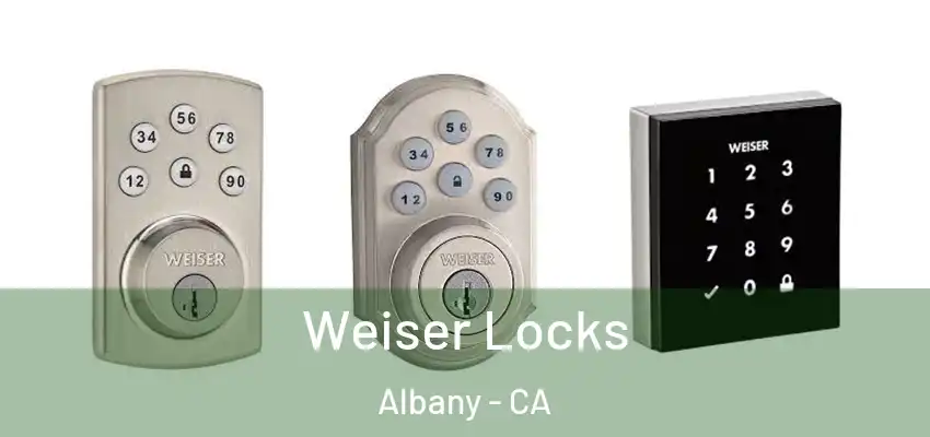  Weiser Locks Albany - CA